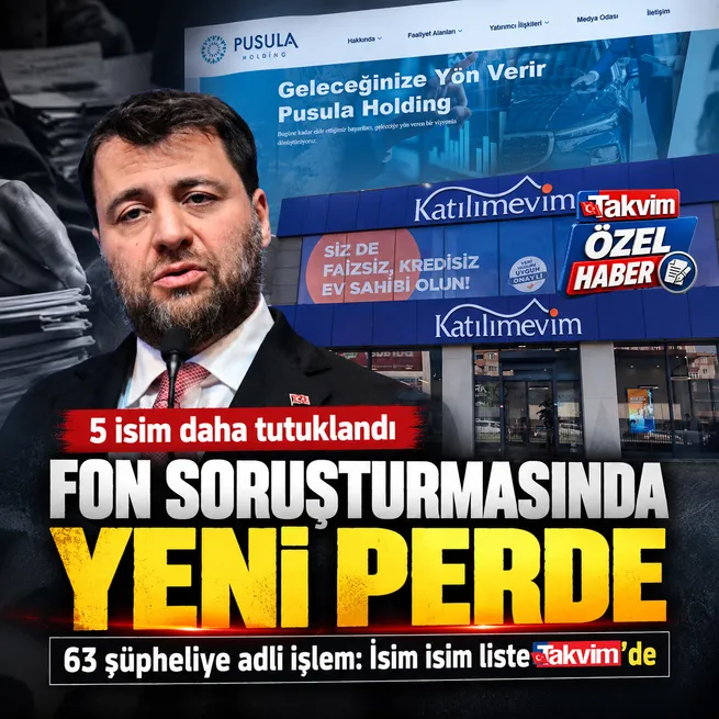 Fon soruşturmasında 63 kişi adli süreçte: 5 şüpheli tutuklandı! İsim isim liste Takvimde!