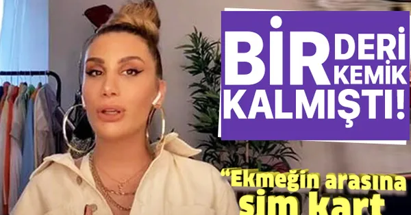 İrem derici İrem Derici zor günlerini anlattı: Ekmeğin arasına sim kartını koyup