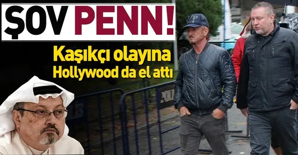 Sean Penn Cemal Kaşıkçı cinayeti için İstanbul’da