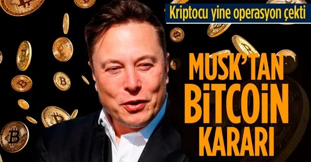 Elon Musk'tan Bitcoin kararı