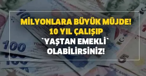prim gunu yetmeyen yastan emekli