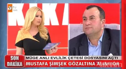 Son dakika: Müge Anlı canlı yayınında gözaltı! Kıtalar arası kadın ticareti yapan Mustafa Şimşek’e büyük şok