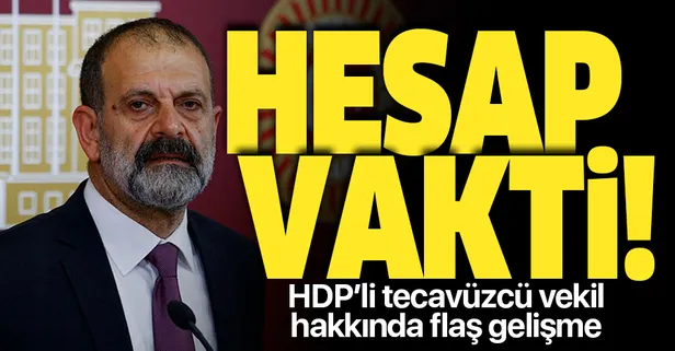 SON DAKİKA! HDP'li tecavüzcü milletvekili Tuma Çelik hakkında iddianame hazırlandı