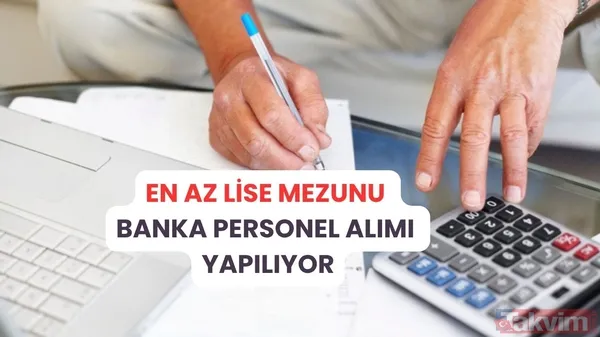 TEB, QNB, Akbank en az lise mezunu personel alımı yapıyor: İşte kadrolar - 1