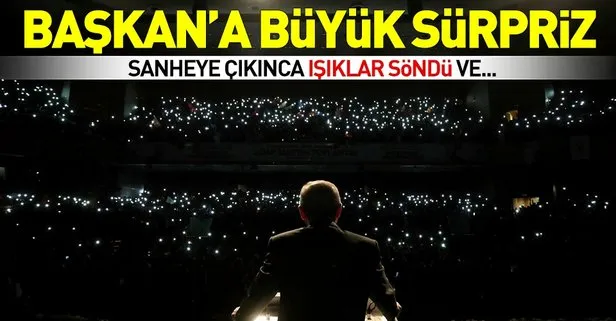Başkan Erdoğan’a büyük sürpriz: Işıklar söndü...