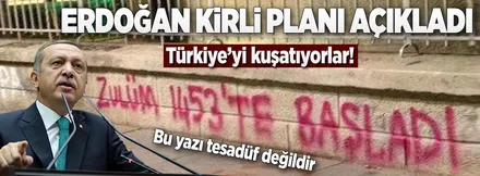Erdoğan kirli planı açıkladı