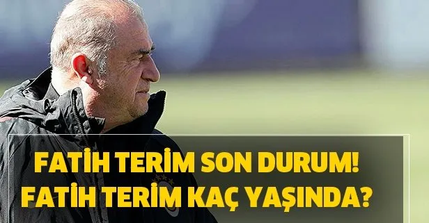 Fatih Terim son durum nedir? Fatih Terim yaşı kaç? Fatih Terim eşi kim, kaç çocuğu var?