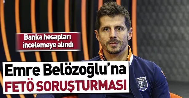Emre Belözoğlu hakkında FETÖ soruşturması!
