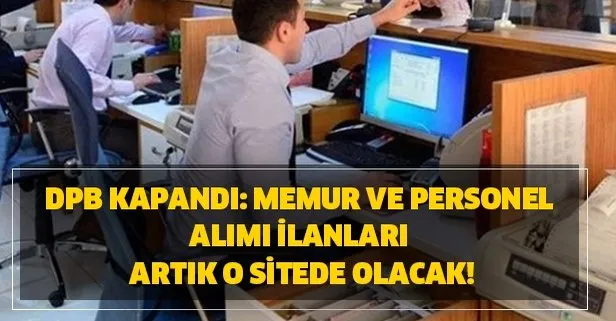 DPB kapandı: Memur ve personel alımı ilanları artık o sitede olacak