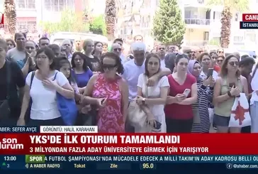 YKS’de ilk oturum tamamlandı!