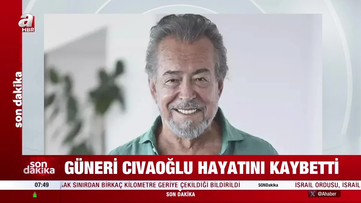 Güneri Cıvaoğlu'nu hayatını kaybetti