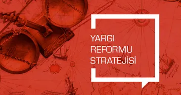 Yeni yargı reformu stratejisiyle 2023 vizyonu belirlendi