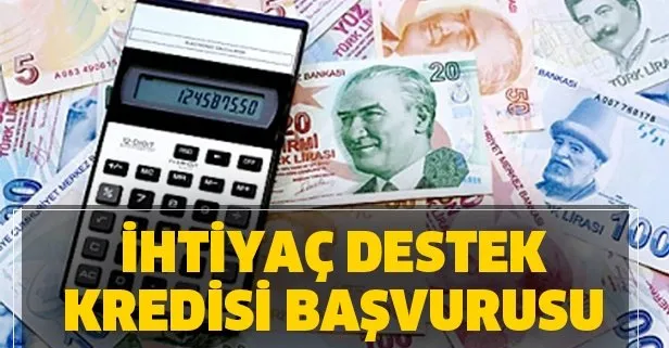 10 bin TL’ye kadar 6 ay ödemesiz verilecek! İhtiyaç destek kredisi başvurusu nasıl ve nereden yapılır?