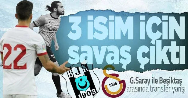 Galatasaray ve Beşiktaş arasında transfer yarışı! 3 isim için savaş çıktı