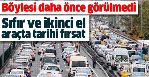 Sıfır ve ikinci el otomobilde tarihi fırsat! Böylesi daha önce görülmedi | Sıfır ve ikinci el otomobil kredisi