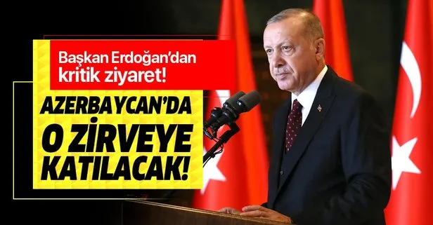 Başkan Erdoğan’dan Azerbaycan’a gidiyor!