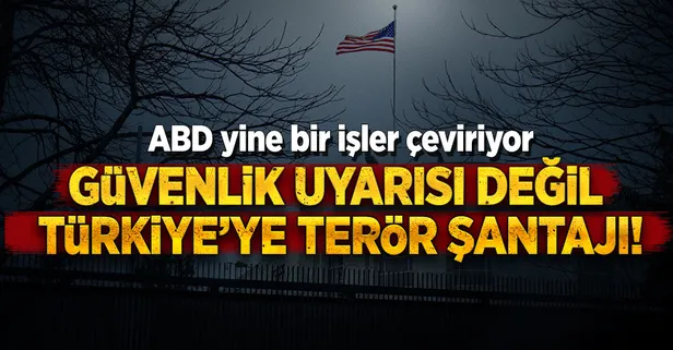 ABD'den Türkiye'ye küstah terör şantajı!
