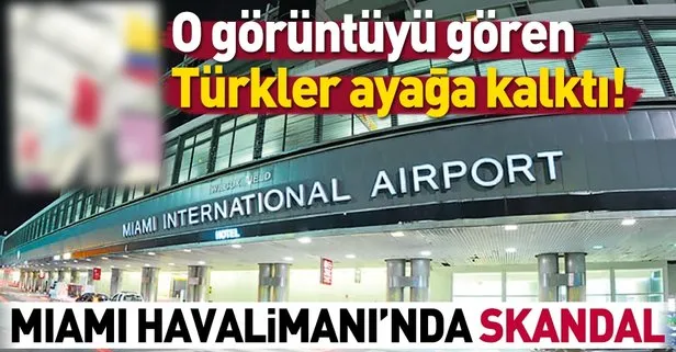 Miami Havalimanı’nda bayrak skandalı | Türk bayrağına benzemiyor!