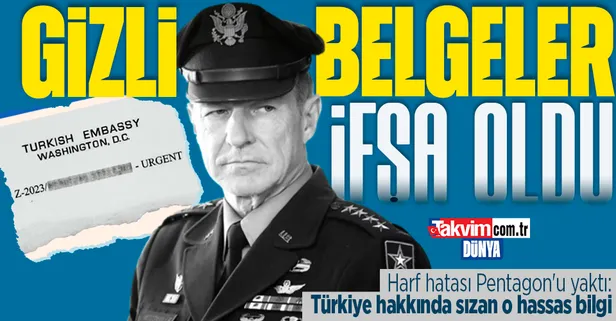 ABD gizli belgeleri sızdı! Türkiye ile ilgili hassas bilgi açığa çıktı