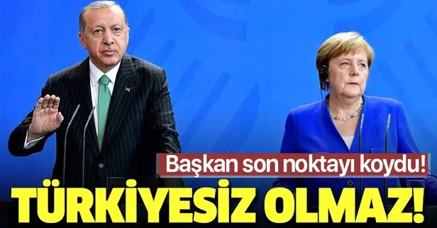 Başkan Erdoğan'dan Merkel'e çok net "Oruç Reis" yanıtı: ‘Türkiye’siz adım yanlış bir adımdır’
