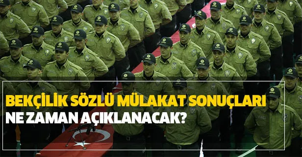 Bekçi adaylarında heyecan dorukta! 2019 1. dönem bekçilik sözlü mülakat sonuçları açıklandı mı?-1