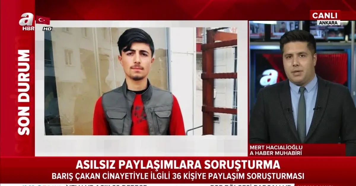 Ankara Emniyet Müdürlüğünden 'Barış Çakan' açıklaması: 36 provokatör hakkında işlem başlatıldı
