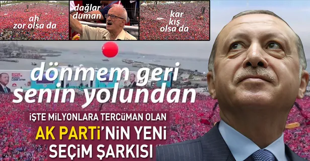 AK Parti'nin yeni seçim şarkısı yayınlandı