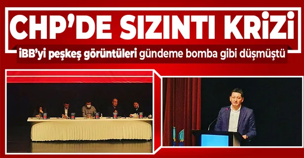 CHP'de sızıntı krizi! İBB'yi peşkeş görüntüleri gündeme bomba gibi düşmüştü...