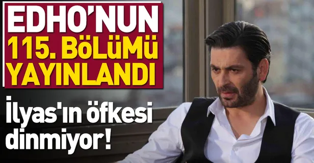Eşkıya Dünyaya Hükümdar Olmaz 115. bölümü yayınlandı! EDHO izle