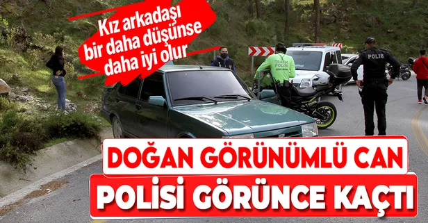Polisi gören Can, kız arkadaşını araçta bırakıp dağa kaçtı