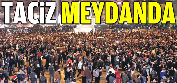 Taciz meydanda