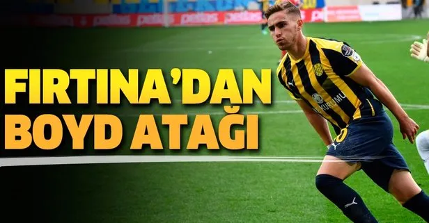 Fırtına'dan Boyd atağı