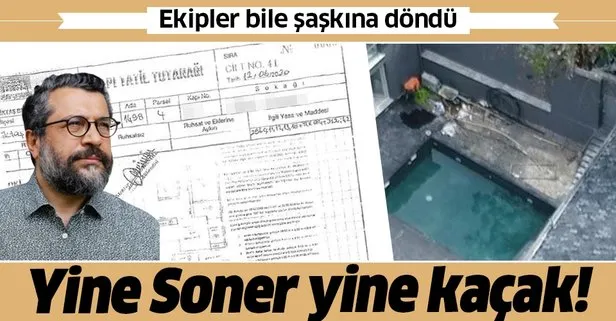 Yine Soner Yalçın, yine kaçak! Ekipler bile şaşkına döndü