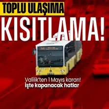 Son dakika: İstanbul Valiliği’nden 1 Mayıs kararı: Toplu ulaşıma kısıtlama