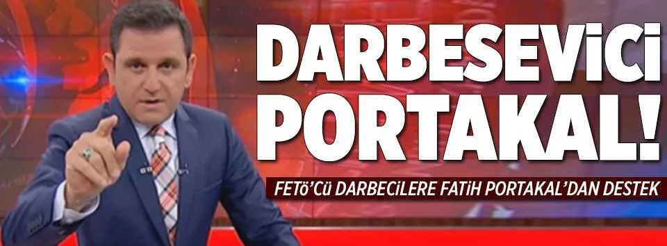 Fatih Portakal'dan FETÖ'ye destek!-3