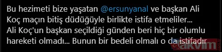 Derbi sonrası Ali Koç ve Ersun Yanal'a istifa çağrısı: Teşekkürler Ali Koç bu utancı bize yaşattığın için - 8