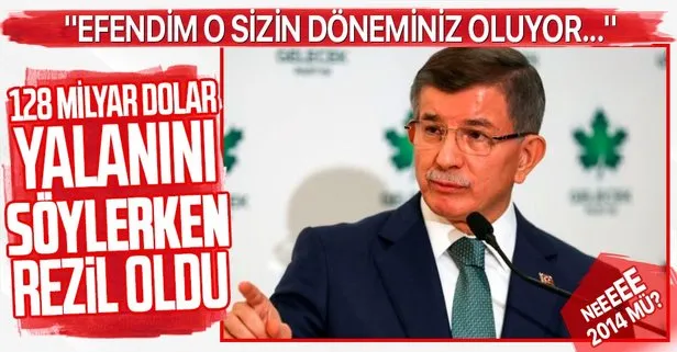 CHP’nin ’128 milyar dolar’ yalanına çanak tutan Gelecek Partisi Genel Başkanı Ahmet Davutoğlu komik duruma düştü!
