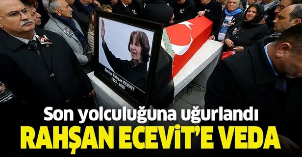 Rahşan Ecevit son yolculuğuna uğurlandı