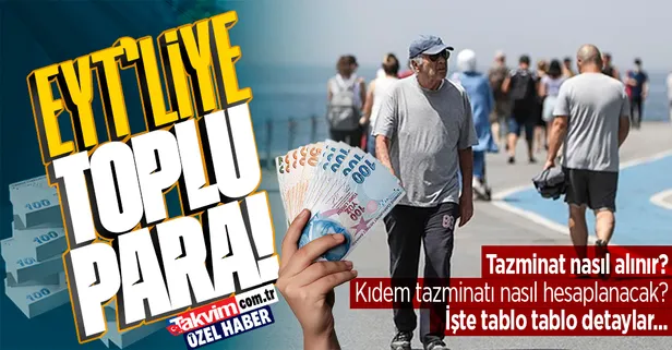 EYT’liye toplu para! Emekli olan tüm EYT’liler kıdem tazminatı alır mı? Tazminat nasıl alınır? Kıdem tazminatı nasıl hesaplanacak?