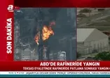 Son dakika: ABD'de rafineride yangın!