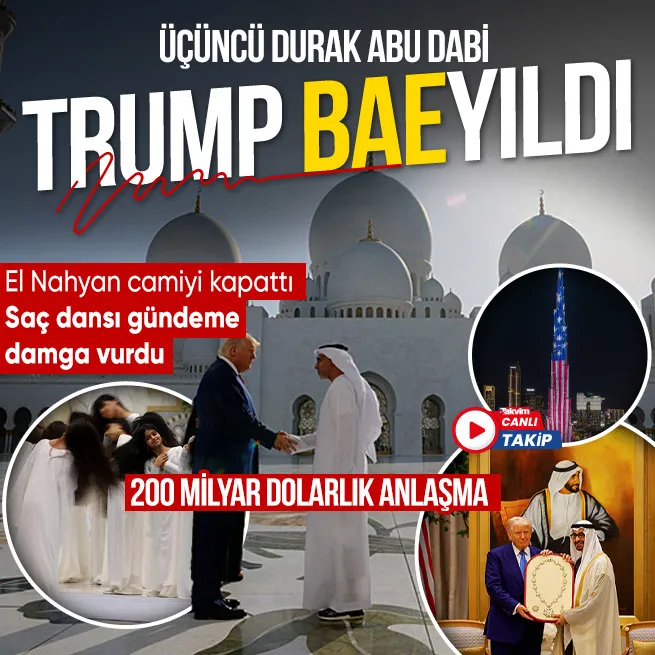 Trump üçüncü durağı BAEde! Muhammed bin Zayed cami kapattı saç dansı gündem oldu | ABDye on yıl içinde 1,4 trilyon dolarlık yatırım