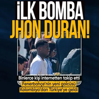 Jhon Duran Fenerbahçe için İstanbul’da