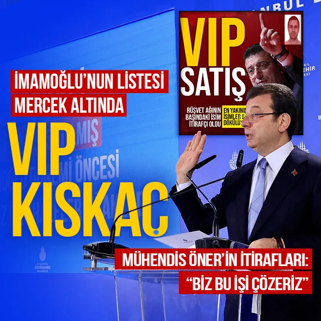 İBBdeki yolsuzlukta VIP Yakup itirafları! İmamoğlunun 30 kişilik VIP listesi mercek altında! Savcılık harekete geçti
