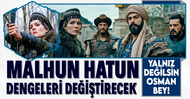 Kuruluş Osman'da yeni bölüm fragmanını sallayan detay! Malhun Hatun’un gelişi dengeleri değiştiriyor...
