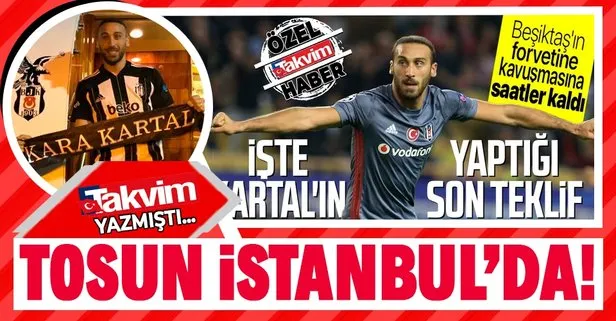 Beşiktaş’ın yeni transferi Cenk Tosun İstanbul’a geldi