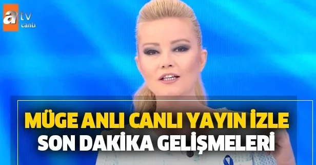 ATV SON BÖLÜM İZLE! Müge Anlı ile Tatlı Sert canlı yayınında son dakika gelişmesi! Hatice Özkaçak’ın katili kim?