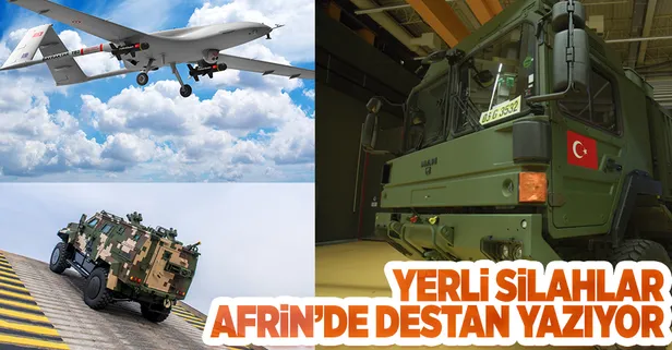 Yerli silahlar Afrin'de destan yazıyor!