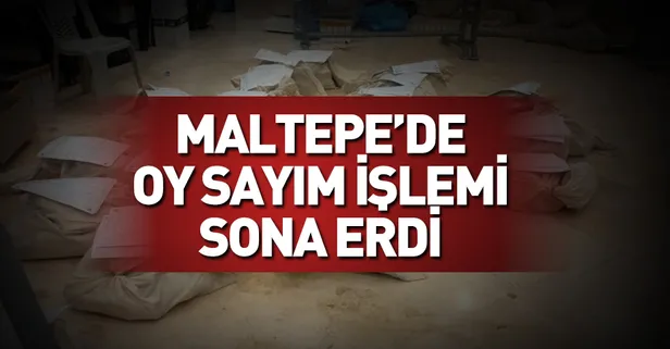 Son dakika... Maltepe'de oy sayımı tamamlandı