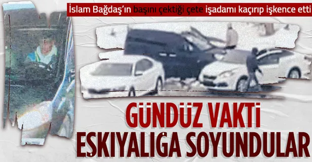 İslam Bağdaş'ın başında olduğu çete şehir eşkıyalığına soyundu! İşadamını kaçırıp 15 saat işkence ettiler