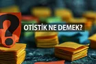 Otistik Ne Demek? Otistik Kelimesinin TDK Sözlük Anlamı Nedir?